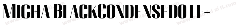 Migha BlackCondensedotf字体转换